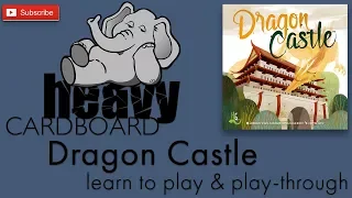 Dragon Castle 2p Play-through, Teaching, & Roundtable discussion by Heavy Cardboard