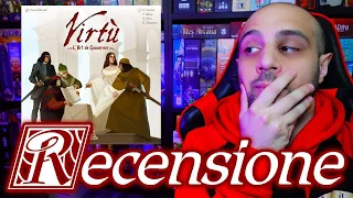 Recensione Virtù - UN NUOVO MODO DI VEDERE LA RONDELLA?