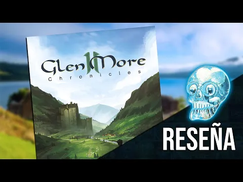 ¿Qué hace a GLEN MORE 2 un juego de mesa IMPRESCINDIBLE? | RESEÑA