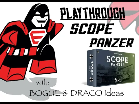 SCOPE Panzer Playthrough w/ BOGUE & JUAN from DRACO Ideas - ENGLISH