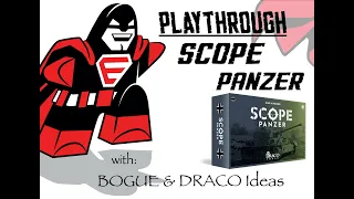 SCOPE Panzer Playthrough w/ BOGUE & JUAN from DRACO Ideas - ENGLISH