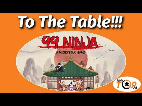 To The Table!!! 99 Ninja Playthough