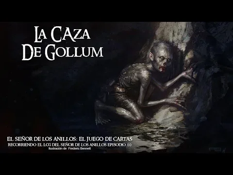 10 LA CAZA DE GOLLUM