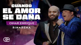 Cuando El Amor Se Daña, Omar Enrique, Rikarena - Video Oficial