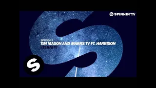 Tim Mason and Marrs TV ft. Harrison - Eternity (OUT NOW)