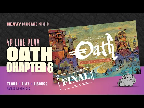 Oath: Chronicles of Empire and Exile -Chapter 8 - 4p Play-through & Roundtable by Heavy Cardboard