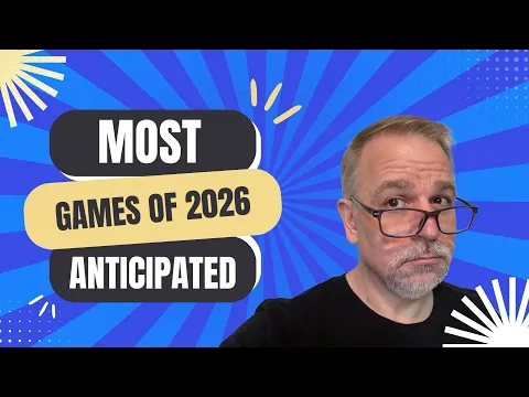 Most Anticipated Games of 2026 - with Mike DiLisio
