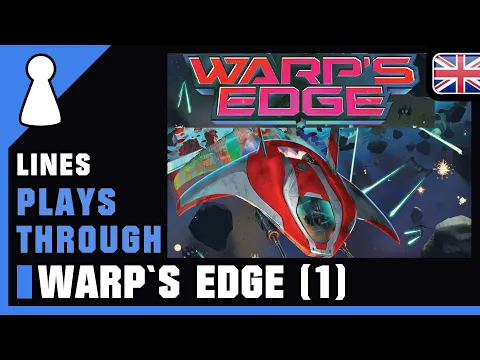 Lines plays through Warp's Edge (game 1)