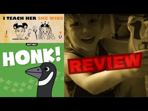 Honk! - For serious kids ;) - I Teach Her She Wins