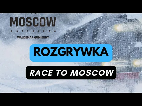 (921) Rozgrywka - Race to Moscow (PL)