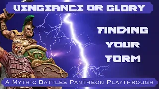 Finding Your Form | Vengeance or Glory Scenario 1 | Mythic Battles: Pantheon Scenario Playthrough