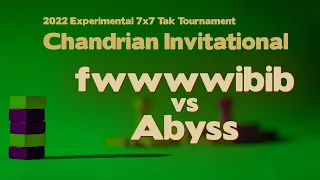 2022 Chandrian Invitational Tak Tournament - fwwwwibib vs Abyss