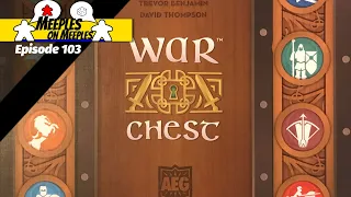 Meeples on Meeples Episode 103: War Chest