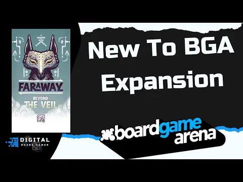 What’s New to BGA: Faraway: Beyond the Veil | How to play on BGA