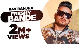 Freshy Bande (Official Video) | Rav Ranjha | Latest Punjabi Songs 2020 | Speed Records