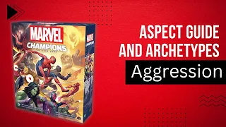 Marvel Champions Aggression Archetypes and Aspect Guide