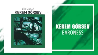 Kerem Görsev - Baroness (Official Audio Video)