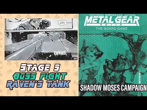 Raven's Tank | Stage 5 Boss Battle Shadow Moses Campaign Metal Gear Solid the Board Game