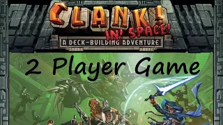 Clank In Space 2 Player Game Episode 4