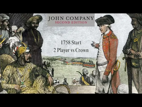 John Company 2 Player vs Crown AI 1758 Start 5/2/24