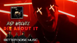 Bad Wolves - Die About It (Official Music Video)