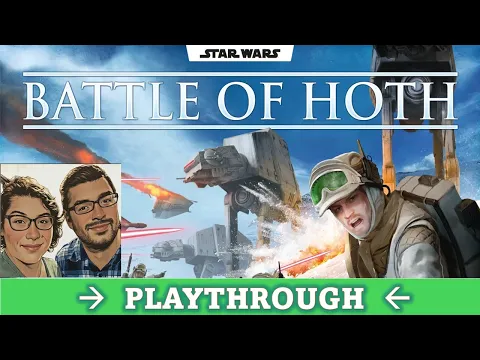 DGA Plays Board Games: Star Wars: Battle of Hoth (Campaign 1 - Scenario 3)