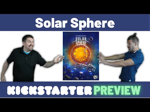 Kickstarter Preview: Solar Sphere - Gameplay & Thoughts