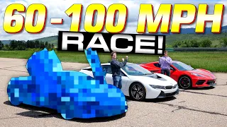 Drag Race & 60-100 MPH  Acceleration Race  - Chevy C8 Corvette vs BMW i8 vs a Ringer!