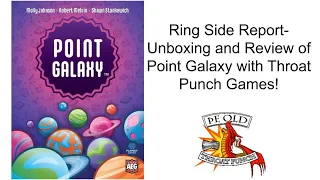 Ring Side Report-Board Game Unboxing and Review of Point Galaxy
