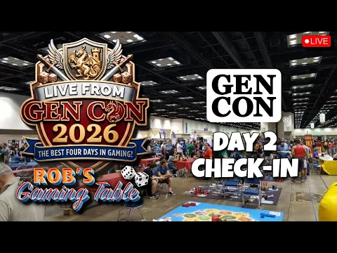 Live from Gen Con 2026 Day 2 Before the Chaos