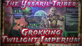 The Yssaril Tribes, Grokking Twilight Imperium