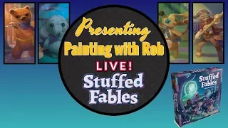 Painting with Rob Live! Stuffed Fables