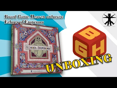 Board Game Heaven Unboxing 250: Echoes of Emperors (Volcaban Studio)