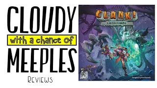 Clank!: Catacombs Review - Cloudy with a Chance of Meeples