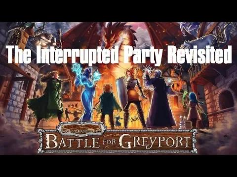 Battle For Greyport: The Interrupted Party Revised: Episode 5