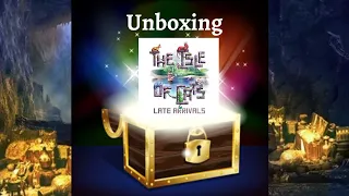 Unboxing: The Isle of Cats: Late Arrivals