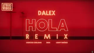 Dalex - Hola Remix ft. Lenny Tavárez, Chencho Corleone, Juhn 