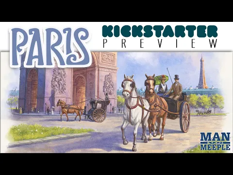 Paris Preview by Man vs Meeple (Game Brewer)