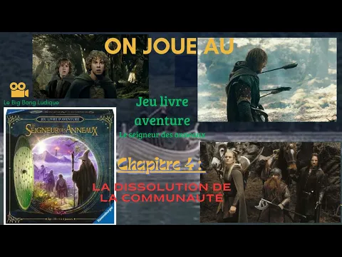 [JDS] Jeu livre aventure : le Seigneur des Anneaux- Chapitre 4 : La dissolution de la communauté#j2s