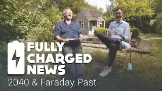 2040 & Faraday Past | Fully Charged News