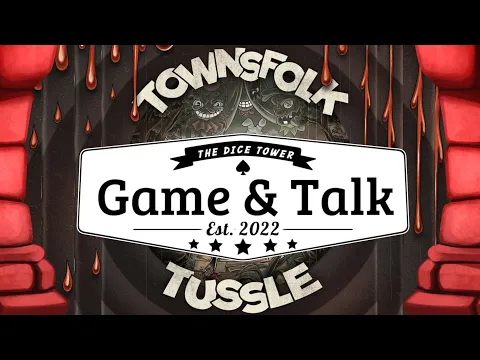 Game & Talk - Townsfolk Tussle Part 1