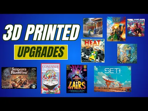3D Printed Upgrades - SETI, Heat, LOTR Duel, Lairs, and so much more!