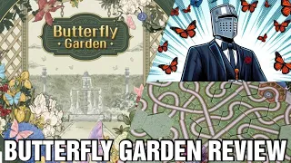 Butterfly Garden Review - Chairman of the Board