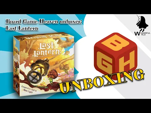 Board Game Heaven Unboxing 255: Last Lantern (Wonderful World Board Games)