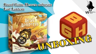 Board Game Heaven Unboxing 255: Last Lantern (Wonderful World Board Games)