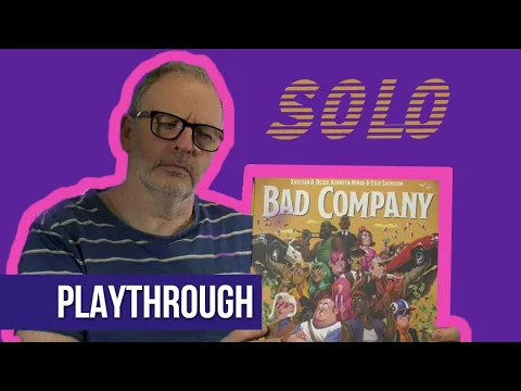 Bad Company - Solo Playthrough