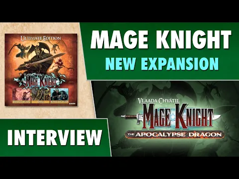 Mage Knight - The Apocalypse Dragon - New Expansion - Interview