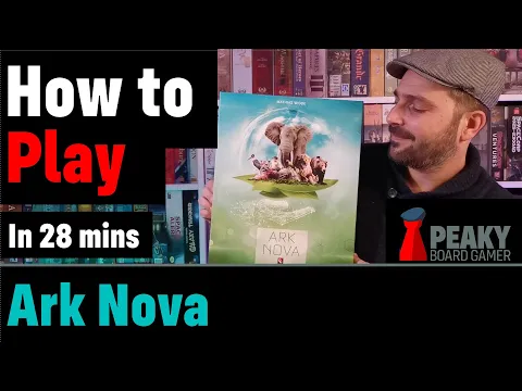 Ark Nova - How to play - Full teach + Visuals - Peaky Boardgamer