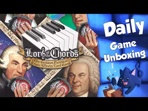 Lord of the Chords - Daily Game Unboxing