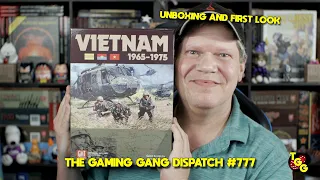 Unboxing and First Look at Vietnam 1965-1975 on The Gaming Gang Dispatch #777